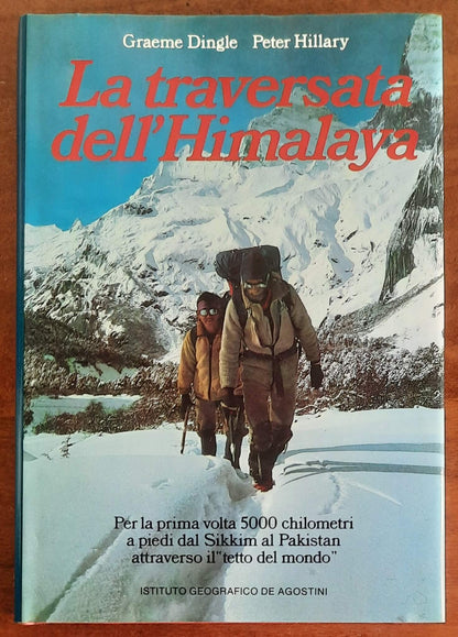 La traversata dell’Himalaya. Per la prima volta 5000 chilometri a piedi dal Sikkim al Pakistan attraverso il tetto del mondo