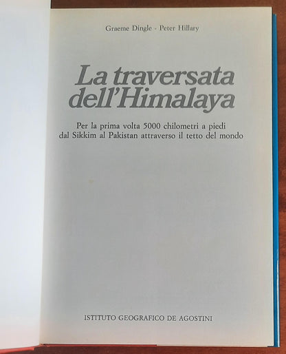 La traversata dell’Himalaya. Per la prima volta 5000 chilometri a piedi dal Sikkim al Pakistan attraverso il tetto del mondo