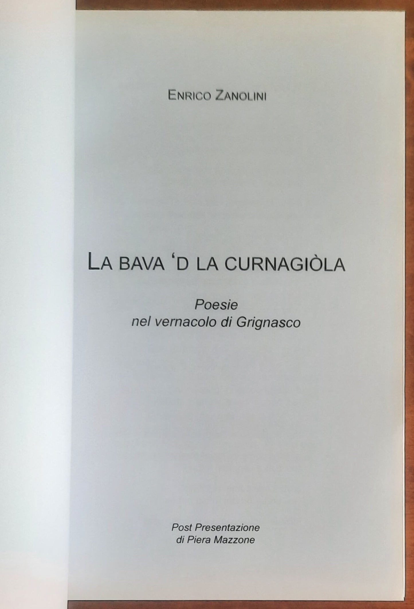 La bava ’d la curnagiola. Poesie nel vernacolo di Grignasco