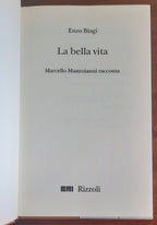 La bella vita. Marcello Mastroianni racconta - Libreria Biellese