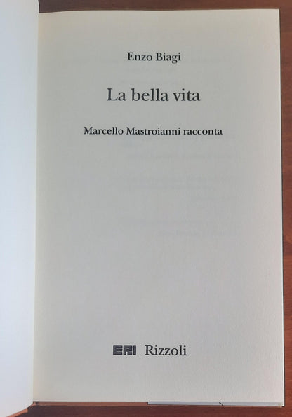 La bella vita. Marcello Mastroianni racconta