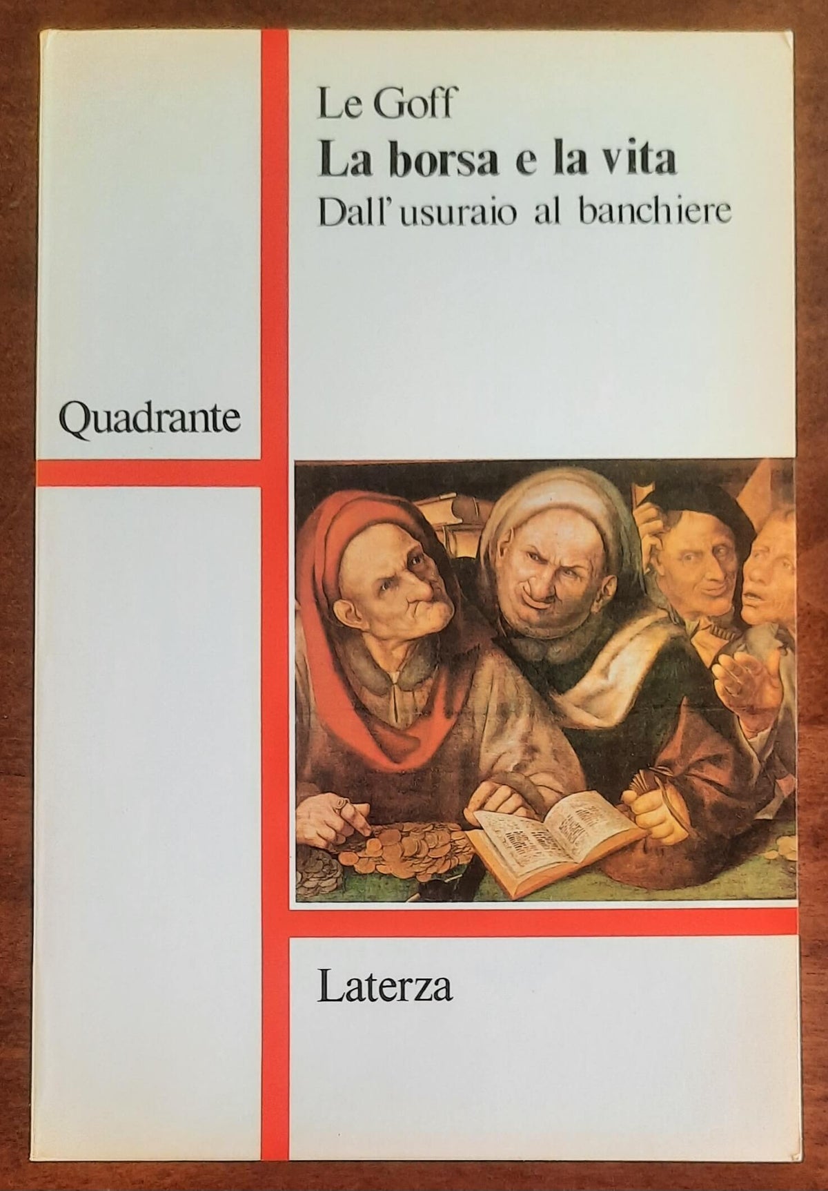 La borsa e la vita. Dall’usuraio al banchiere - Ed. Laterza