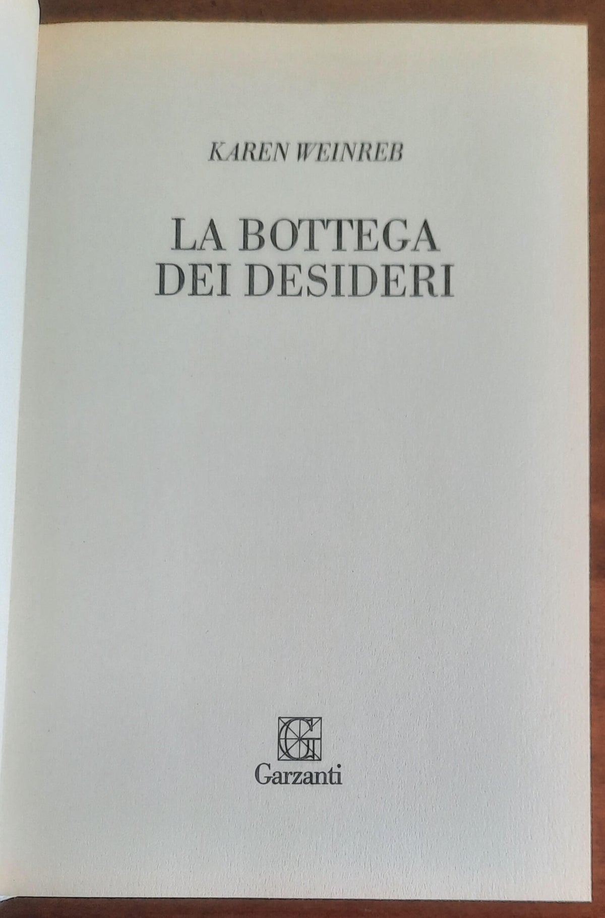 La bottega dei desideri - di Karen Weinreb - Garzanti