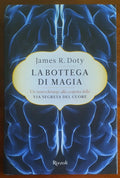 La bottega di magia. Un neurochirurgo alla scoperta della via segreta del cuore