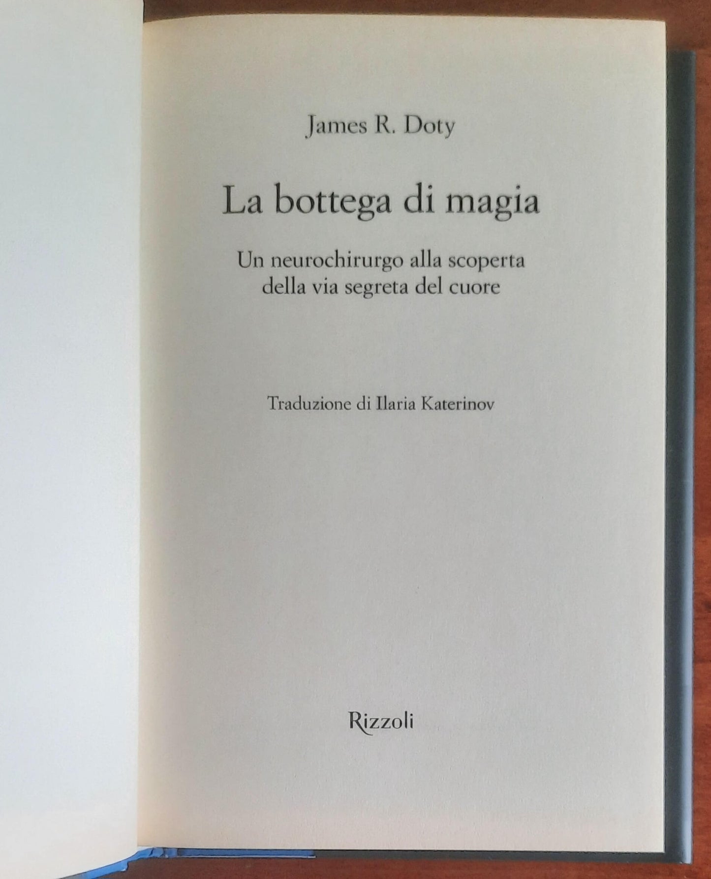 La bottega di magia. Un neurochirurgo alla scoperta della via segreta del cuore