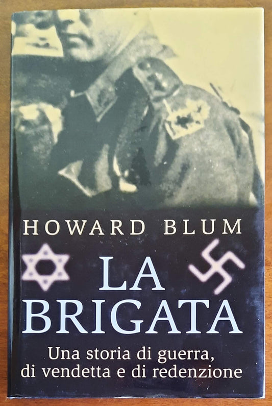 La brigata. Una storia di guerra, di vendetta e di redenzione