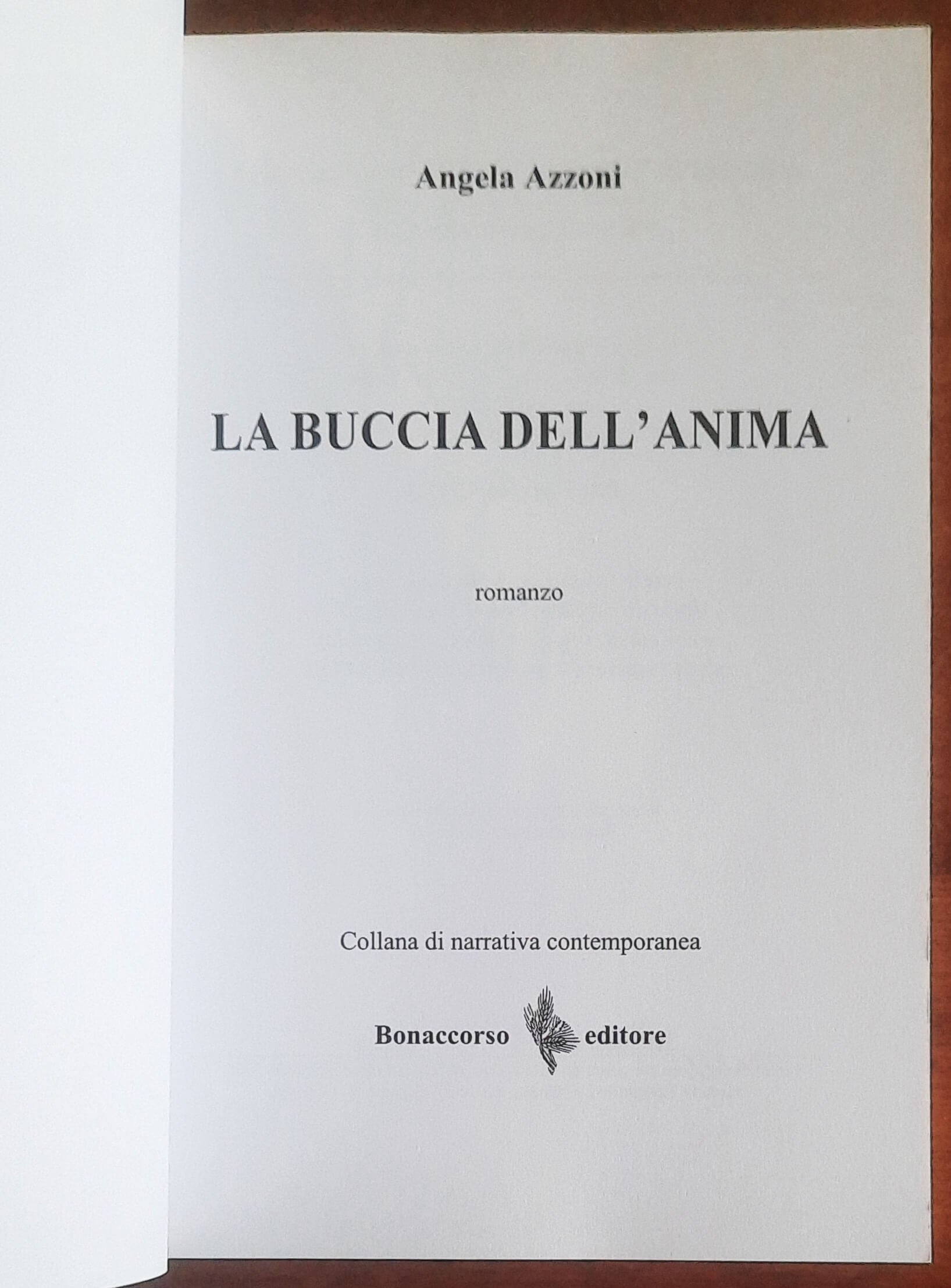 La buccia dell’anima - di Angela Azzoni - Bonaccorso Editore
