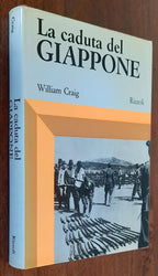 La caduta del Giappone - di William Craig - Libreria Biellese