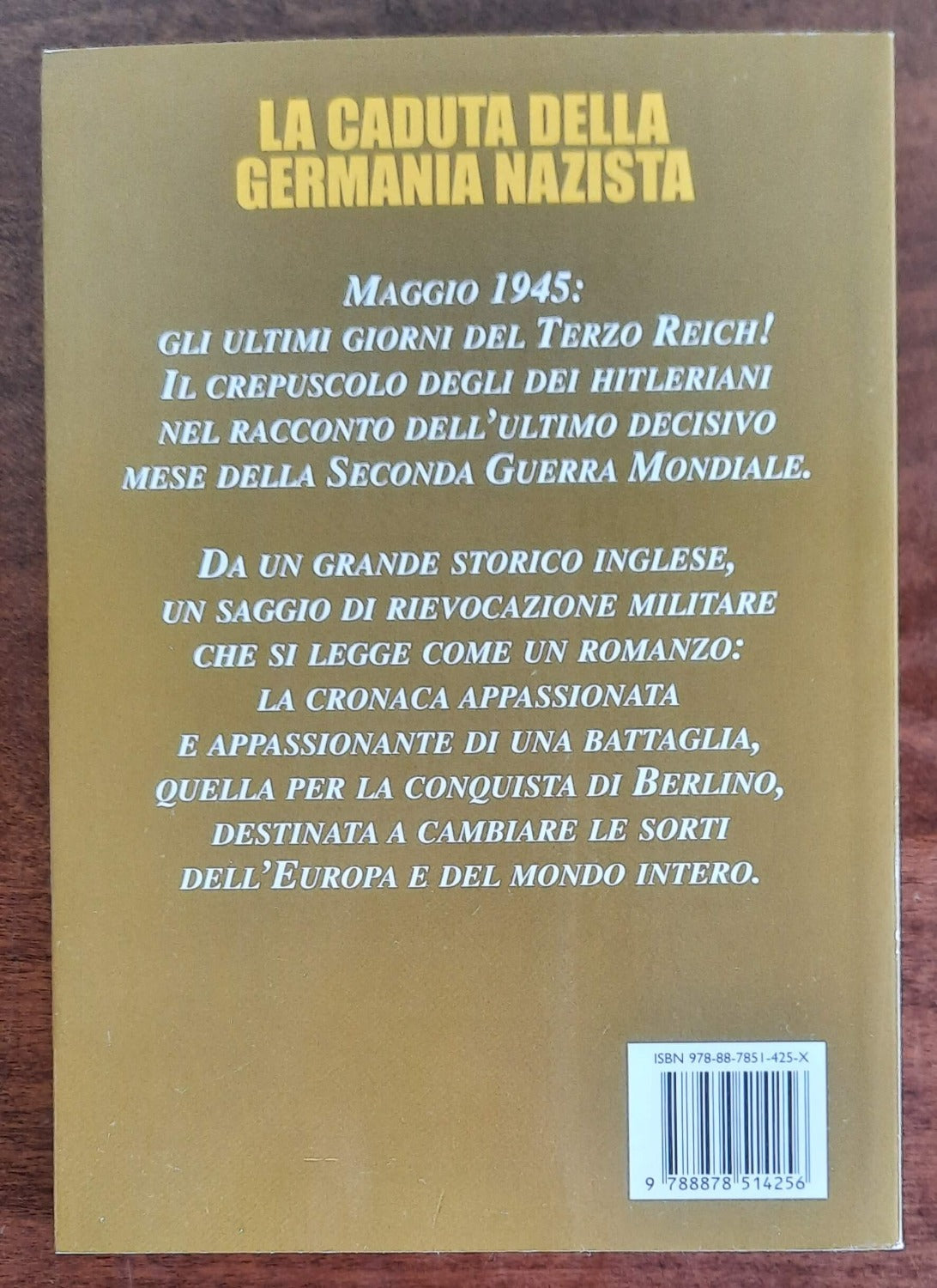 La caduta della Germania nazista. Maggio 1945: gli ultimi giorni del Terzo Reich