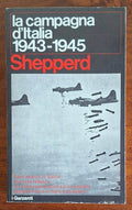 La campagna d'Italia 1943-1945 - G.A. Shepperd - Garzanti