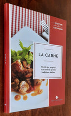 La carne. Ricette per scoprire e cucinare la grande tradizione italiana