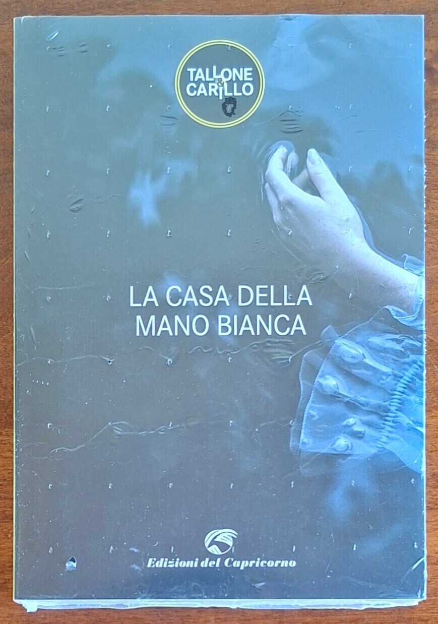 La casa della mano bianca - Massimo Tallone, Biagio Fabrizio Carillo