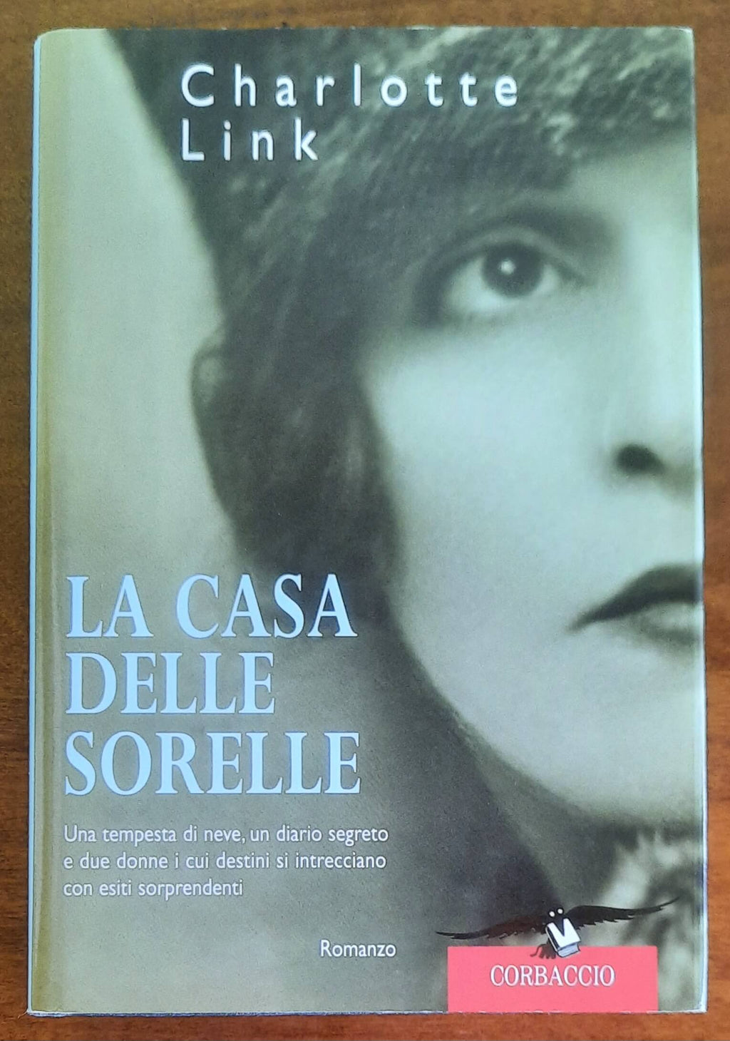 La casa delle sorelle - di Charlotte Link - Corbaccio