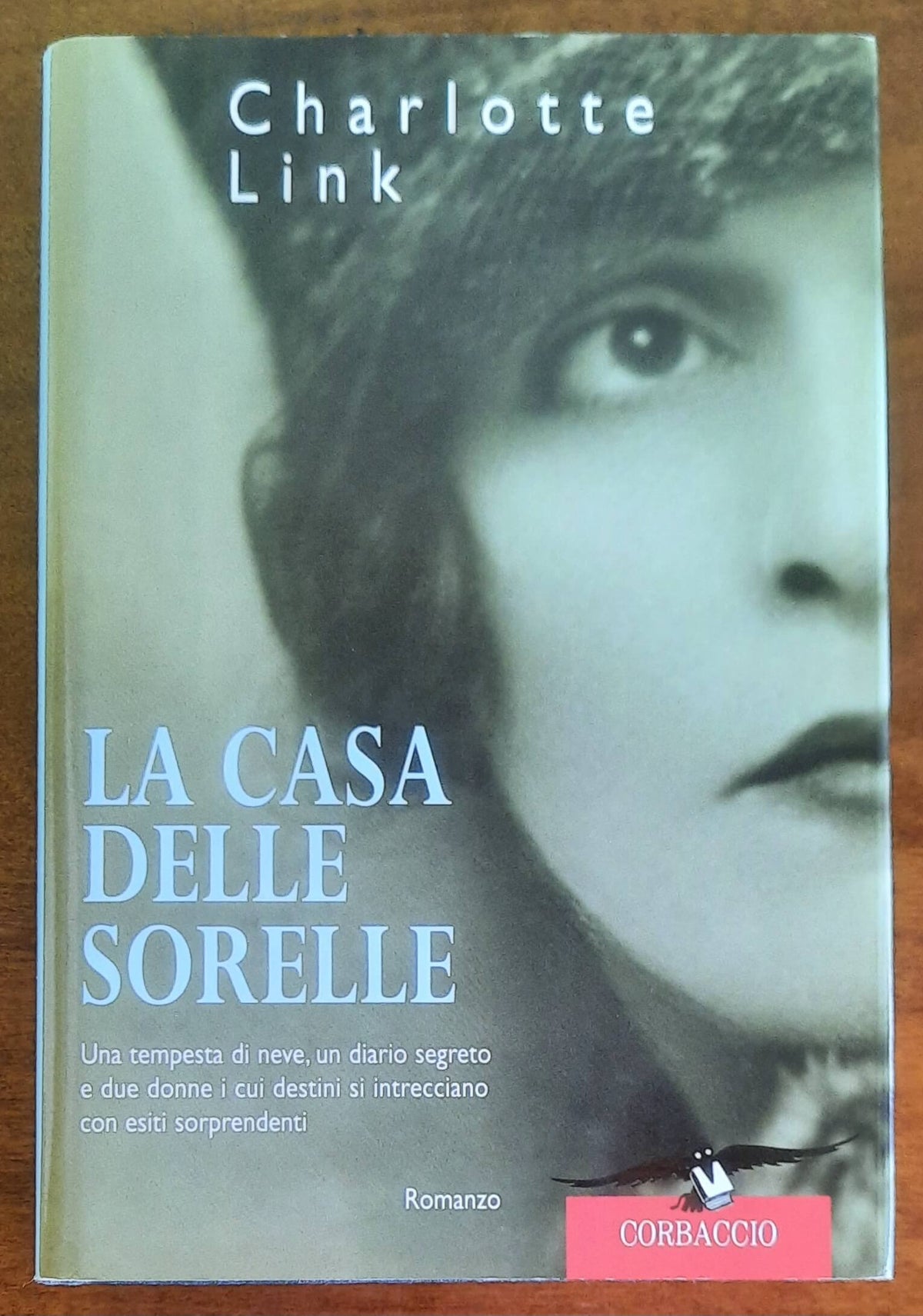 La casa delle sorelle - di Charlotte Link - Corbaccio