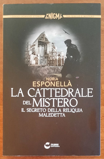 La cattedrale del mistero. Il segreto della reliquia maledetta