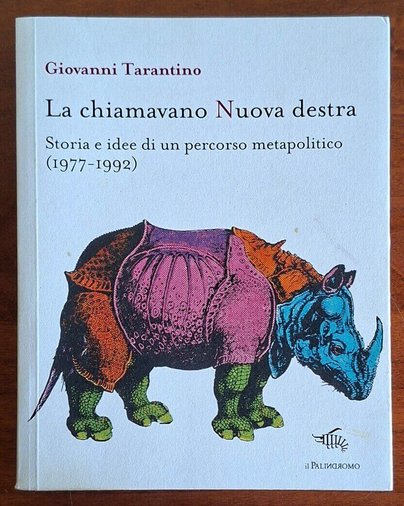 La chiamavano Nuova destra. Storia e idee di un percorso metapolitico (1977-1992)