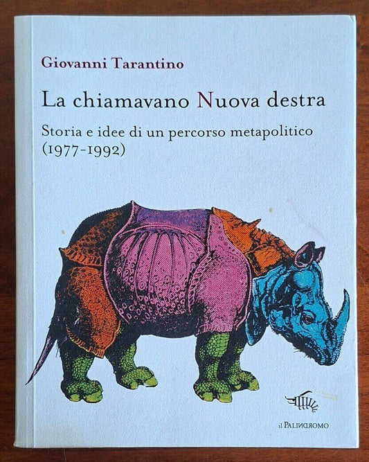 La chiamavano Nuova destra. Storia e idee di un percorso metapolitico (1977-1992)