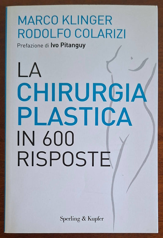 La chirurgia plastica in 600 risposte - Sperling & Kupfer
