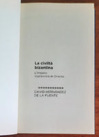 La civiltà bizantina. L’Impero sopravvive in Oriente - Mondadori