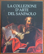La collezione d'arte del Sanpaolo - Gruppo Bancario Sanpaolo - Silvana Editoriale