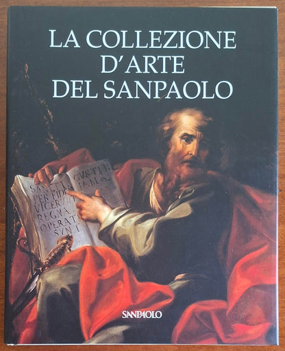 La collezione d'arte del Sanpaolo - Gruppo Bancario Sanpaolo - Silvana Editoriale