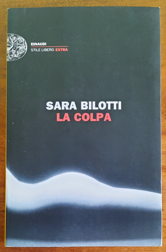La colpa - di Sara Bilotti - Einaudi