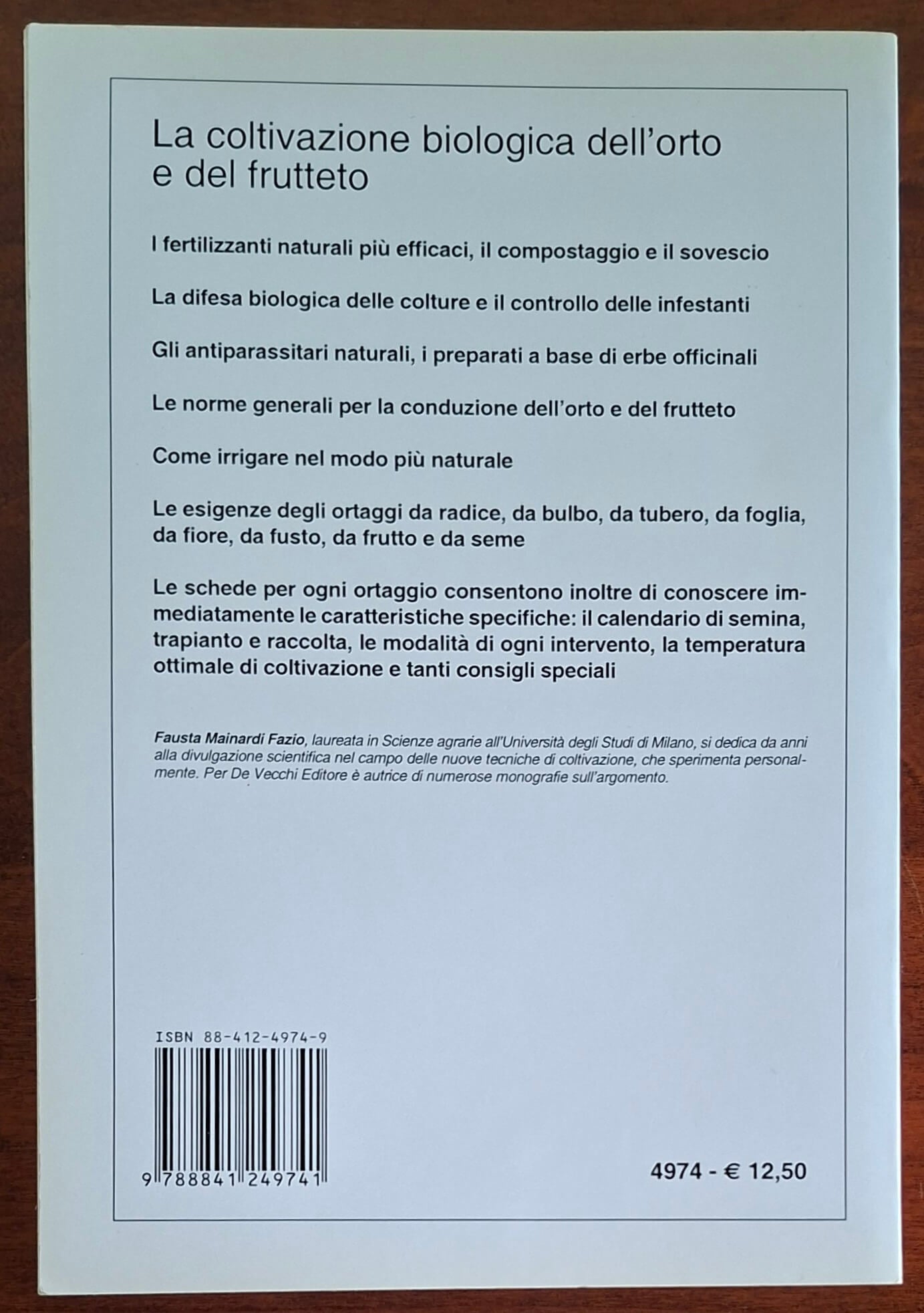 La coltivazione biologica dell'orto e del frutteto. L'orto biologico tecniche e modalità di intervento