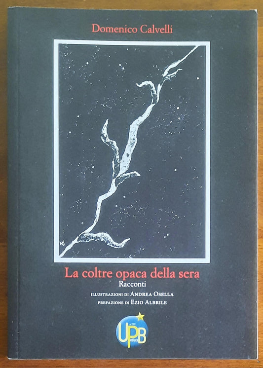 La coltre opaca della sera. Racconti - di Domenico Calvelli