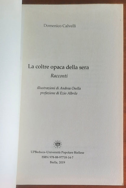 La coltre opaca della sera. Racconti - di Domenico Calvelli