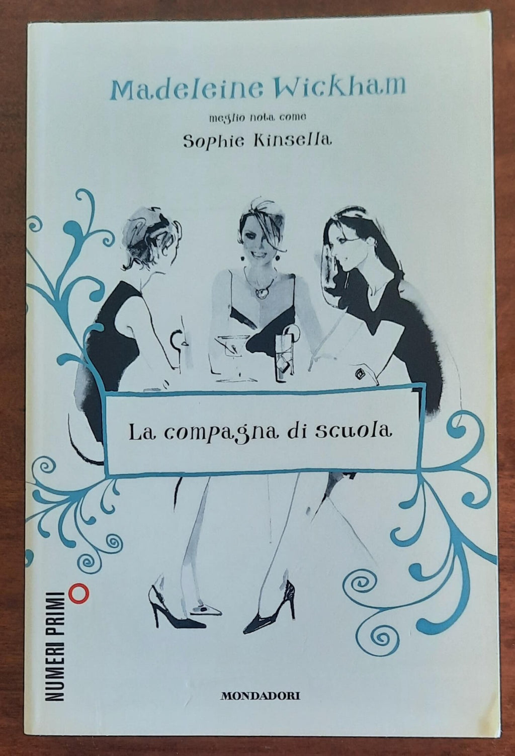 La compagna di scuola - Madeleine Wickham (sophie Kinsella)