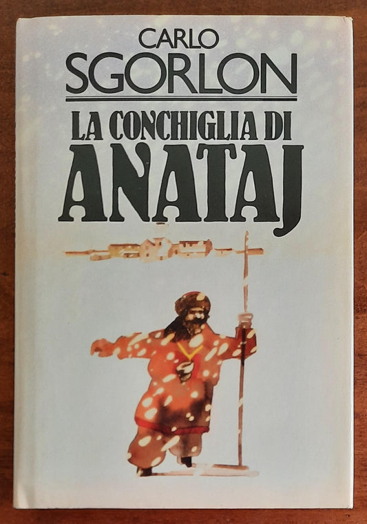 La conchiglia di Anataj - di Carlo Sgorlon - CDE