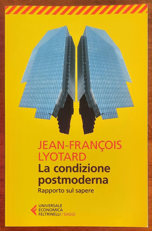 La condizione postmoderna. Rapporto sul sapere - Jean-François Lyotard