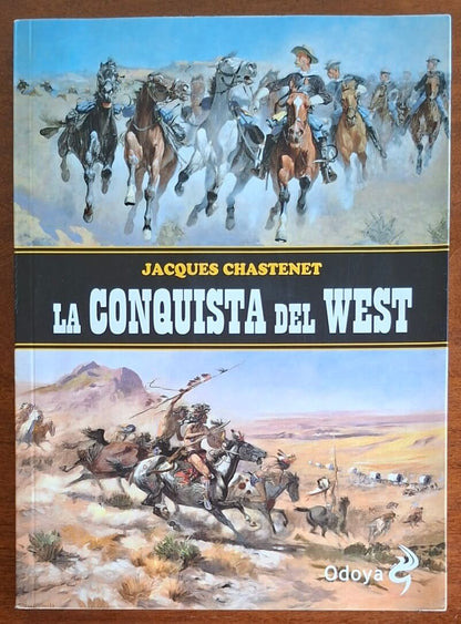 La conquista del West - Jacques Chastenet - Odoya