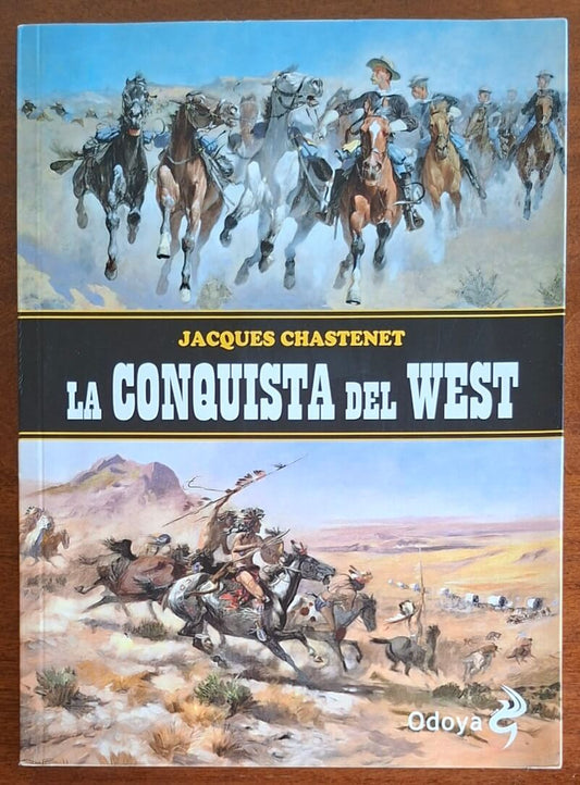 La conquista del West - Jacques Chastenet - Odoya