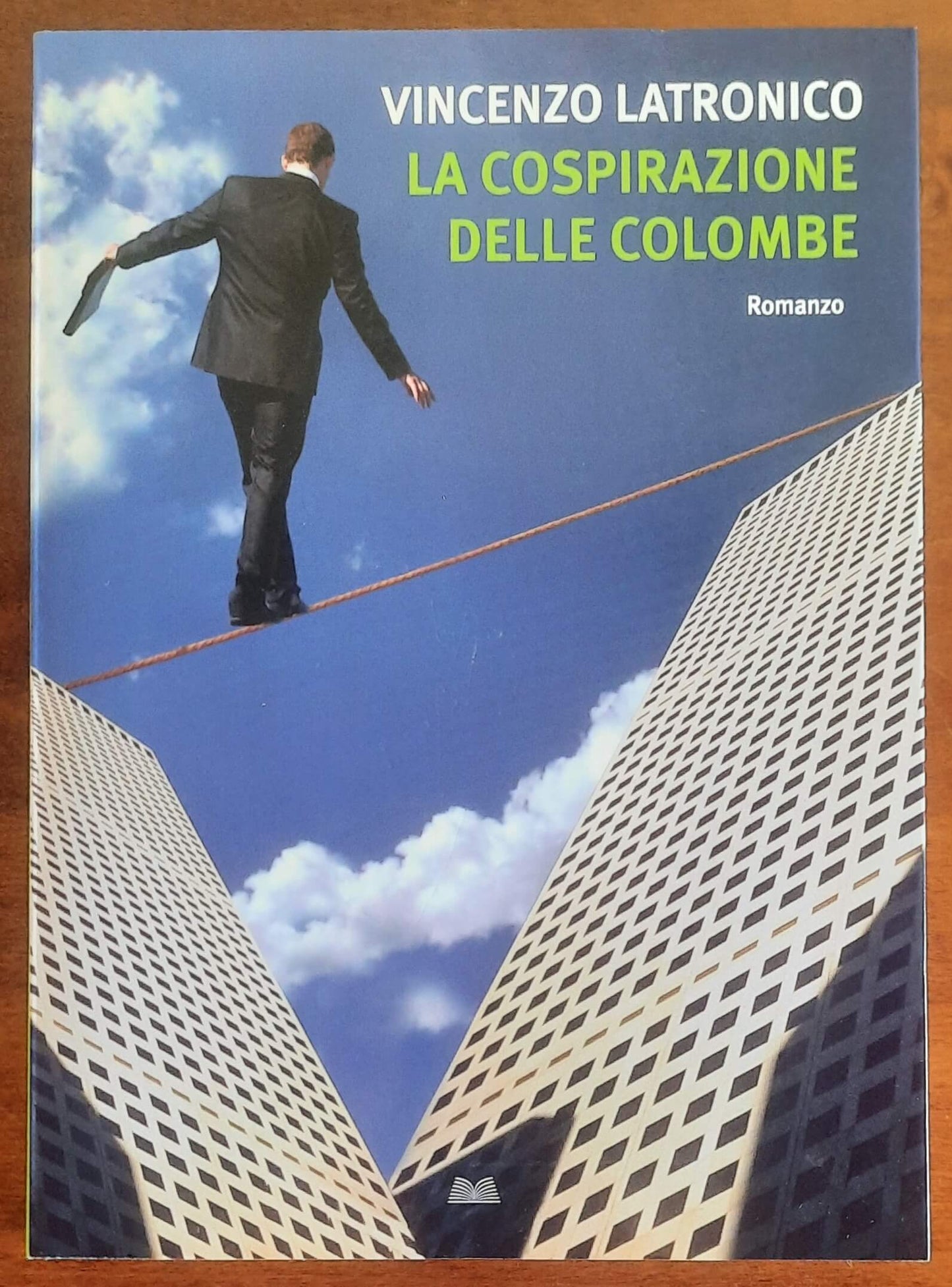 La cospirazione delle colombe - di Vincenzo Latronico - Mondolibri