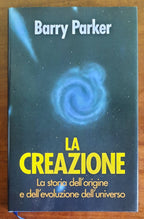 La creazione. La storia dell’origine e dell’evoluzione dell’universo