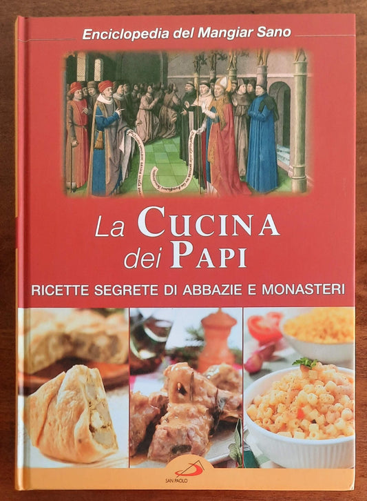 La cucina dei Papi. Ricette segrete di abbazie e monasteri