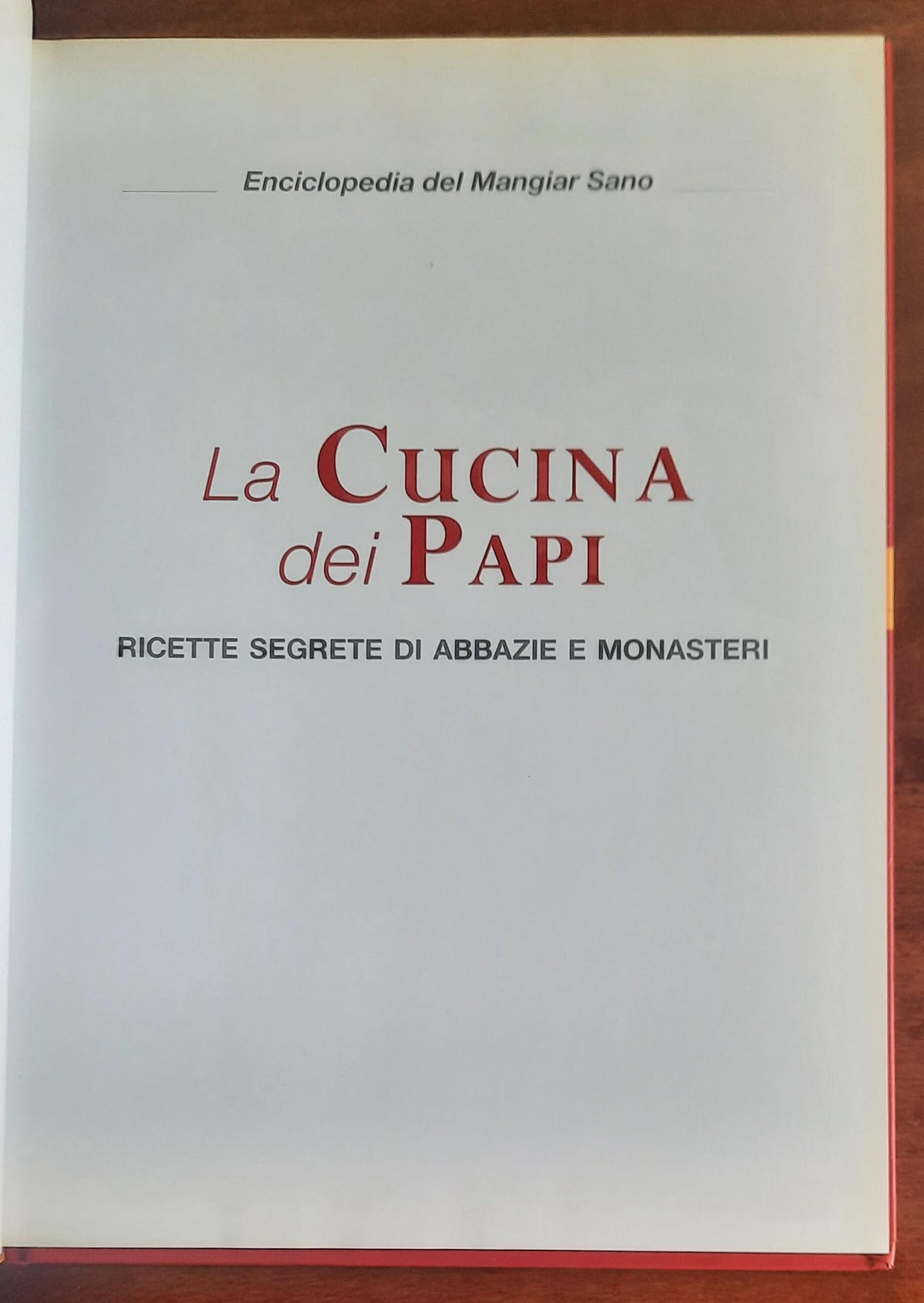 La cucina dei Papi. Ricette segrete di abbazie e monasteri