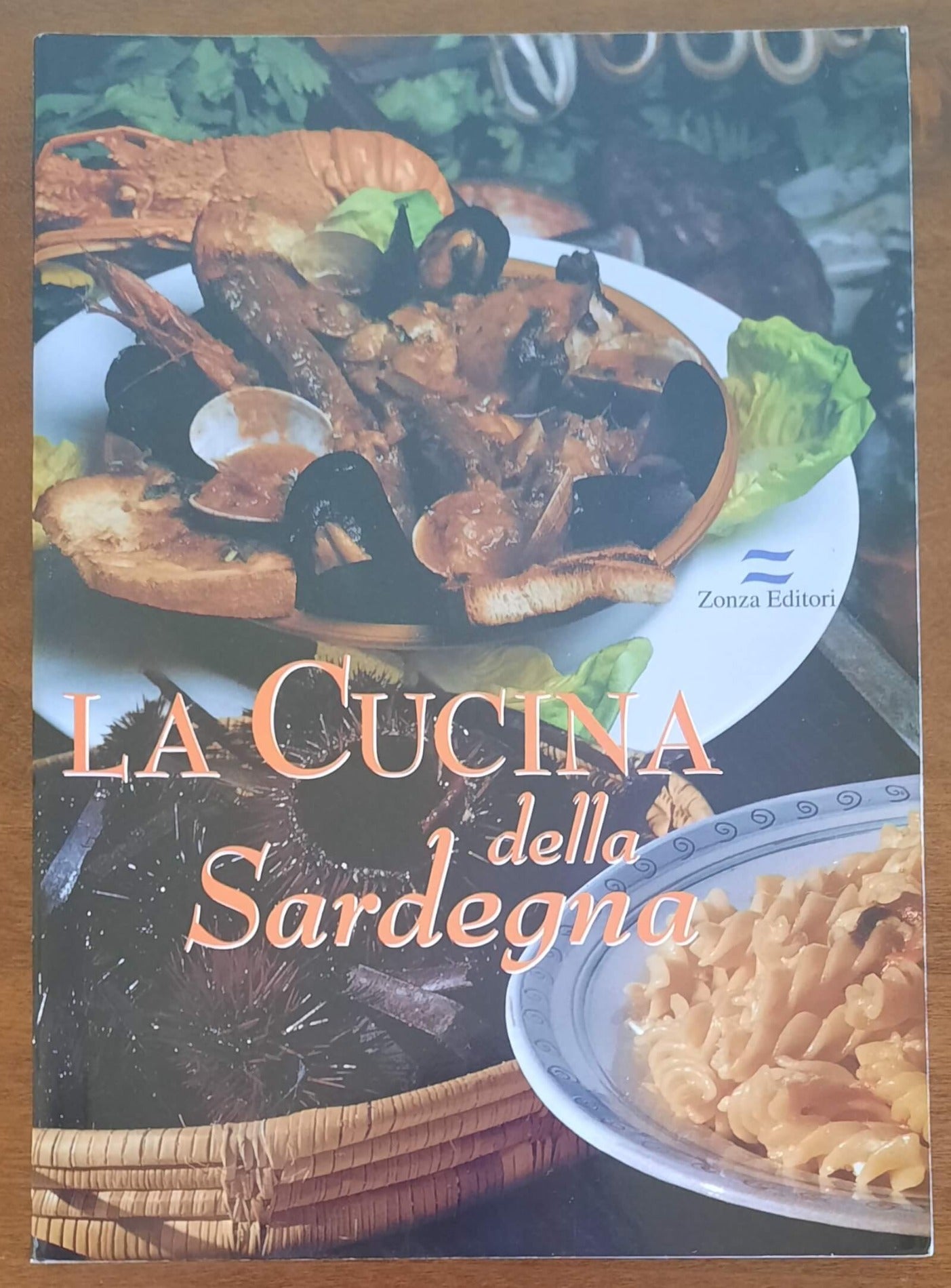 La cucina della Sardegna - Zonza Editori