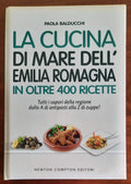 La cucina di mare dell’Emilia Romagna in oltre 400 ricette - Newton Compton