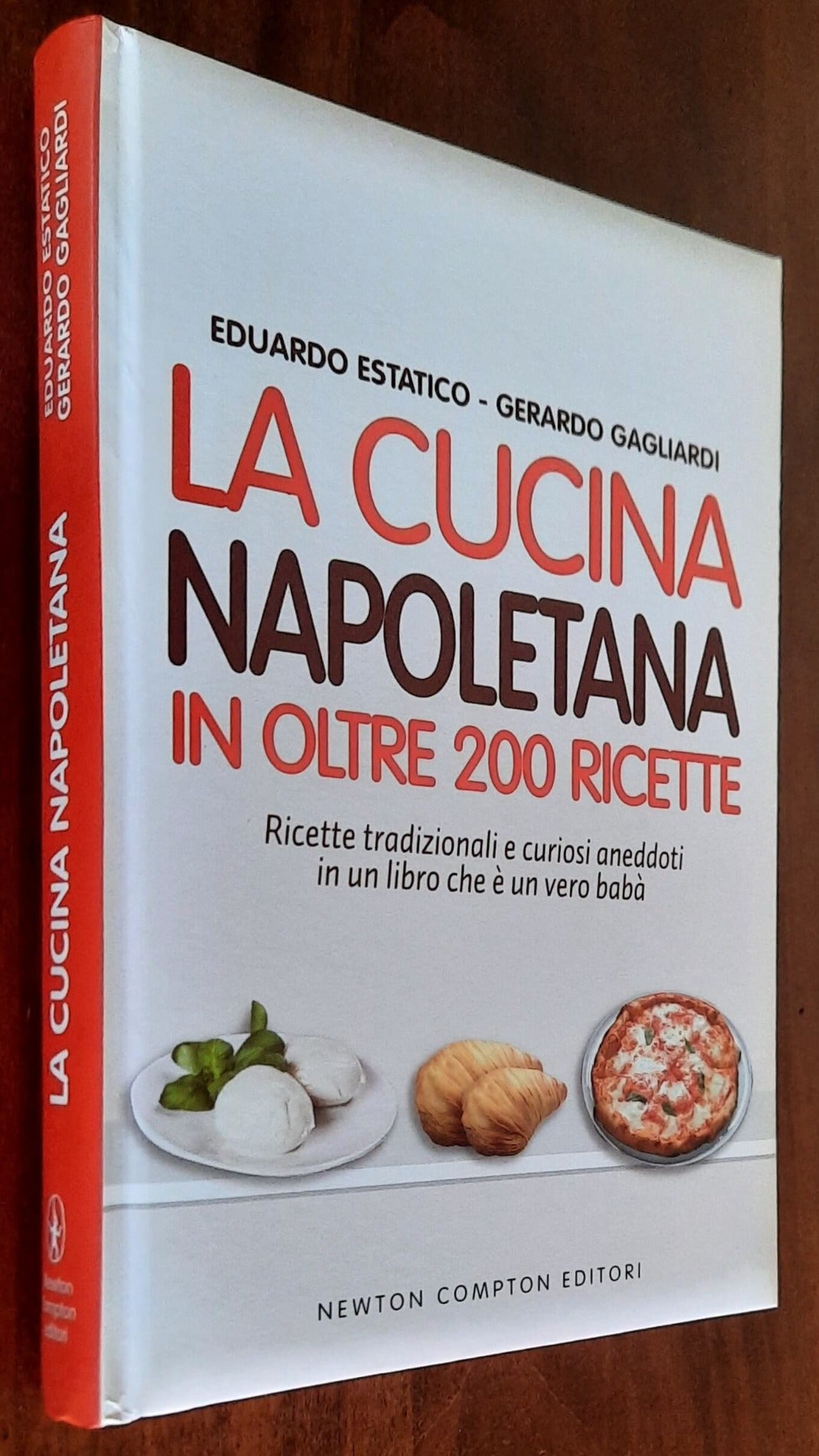 La cucina napoletana in oltre 200 ricette - Newton Compton