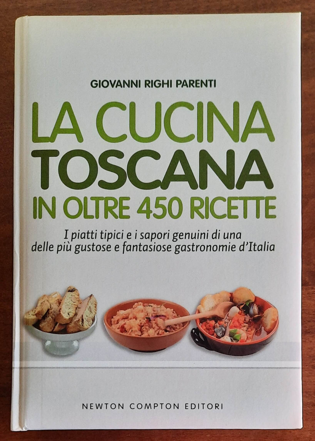 La cucina toscana in oltre 450 ricette - Newton Compton