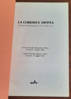 La curiosità dipinta. Elementi di collezionismo tra XVI e XVIII secolo