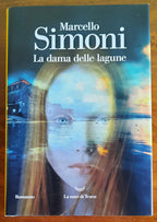 La dama delle lagune - di Marcello Simoni - Libreria Biellese
