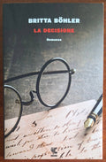 La decisione - di Britta Bohler - Guanda