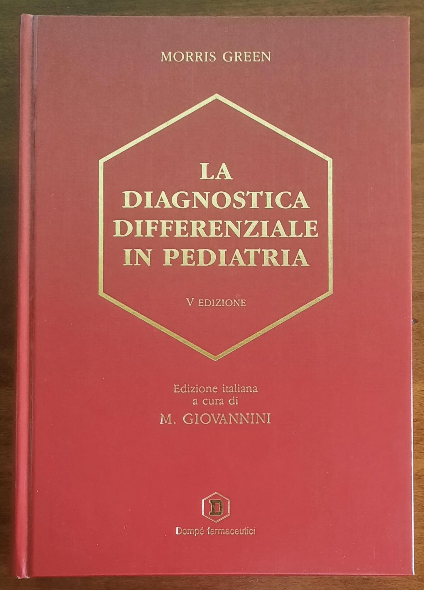 La diagnostica differenziale in pediatria - Morris Green - Ediz. Minerva Medica