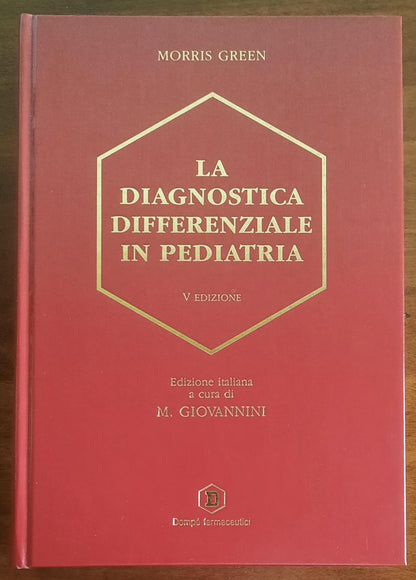 La diagnostica differenziale in pediatria - Morris Green - Ediz. Minerva Medica