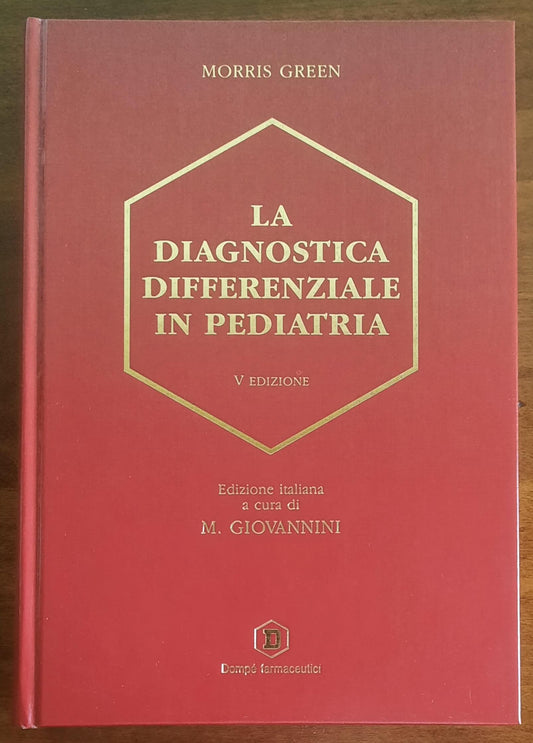 La diagnostica differenziale in pediatria - Morris Green - Ediz. Minerva Medica