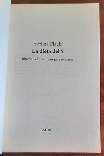 La dieta del 5. Ritrova la linea in cinque settimane