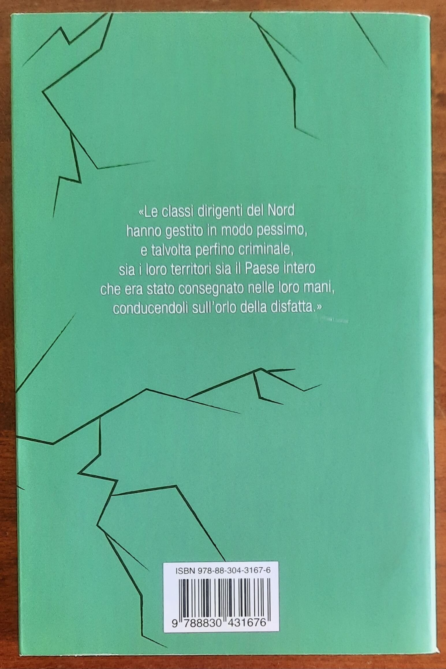 La disfatta del Nord. Corruzione, clientelismo, malagestione